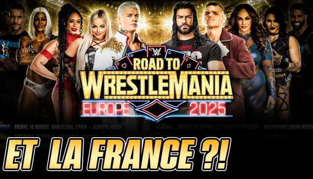  Plusieurs WWE RAW et SmackDown en Europe... SAUF EN FRANCE ?! 