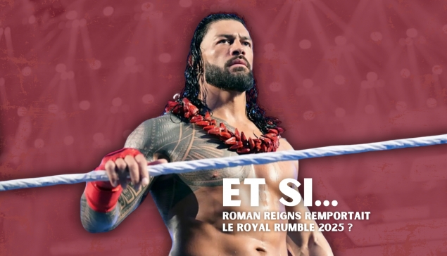 Et si… Roman Reigns remportait le Royal Rumble 2025 ?