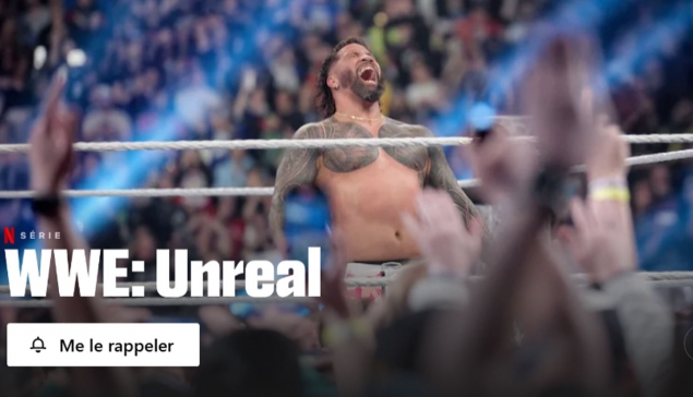 La sortie de ''WWE Unreal'' sur Netflix se précise