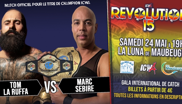 Résultats d'ICWA Revolution XV à Maubeuge - 24 mai 2025
